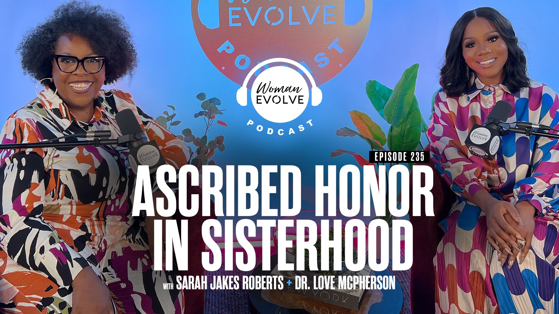 Ascribed Honor in Sisterhood w/ Dr. Love McPherson