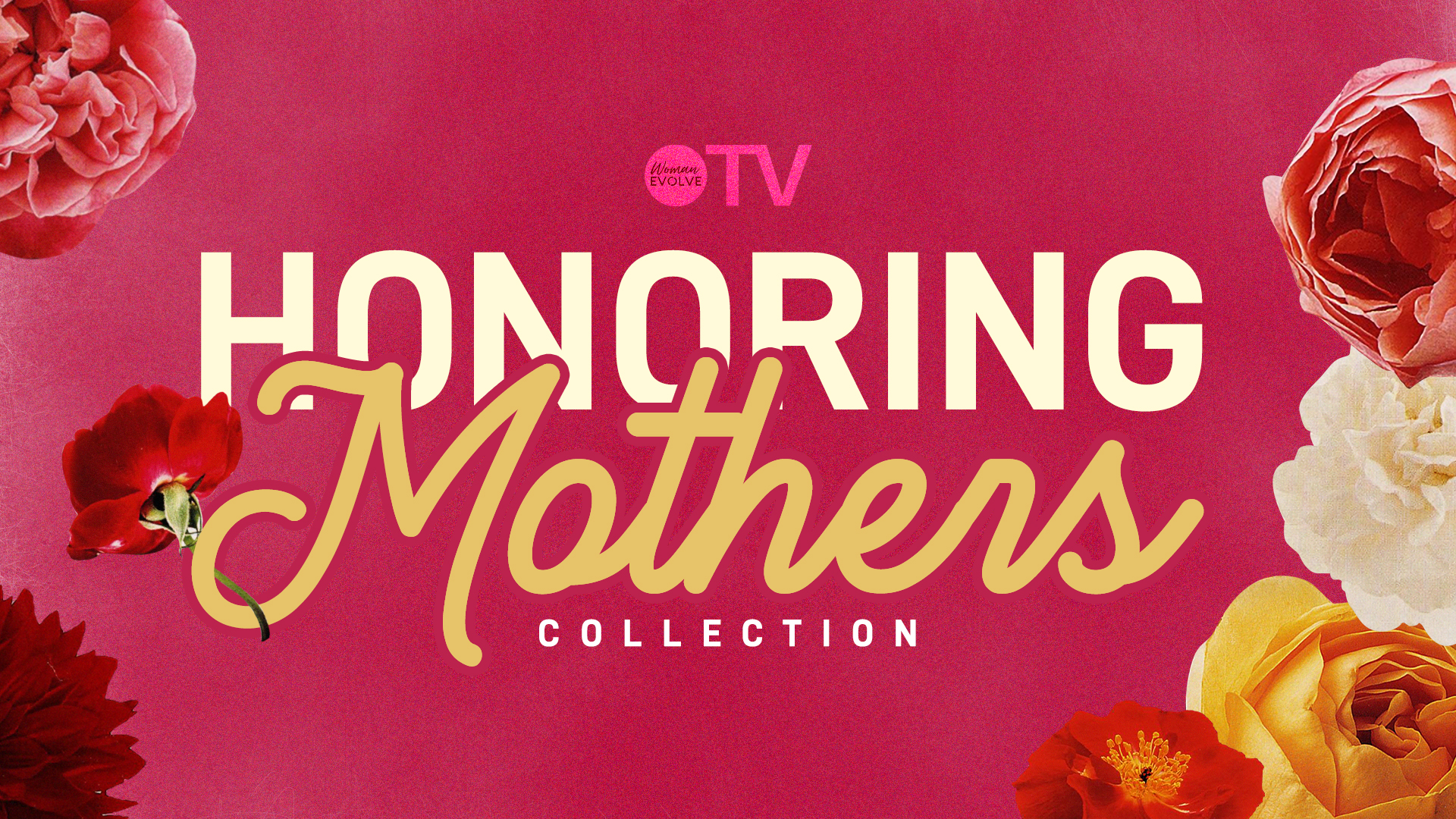 WETV: Honoring Mothers Collection