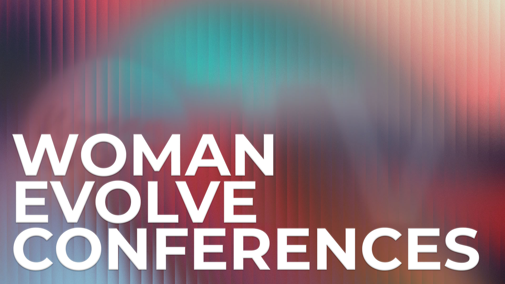 Woman Evolve Conferences