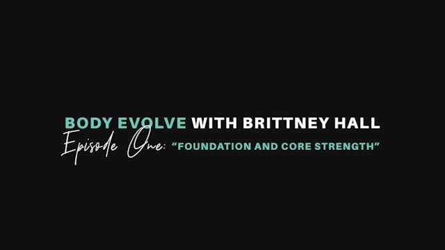 Body Evolve with Brittney Hall- Episo...