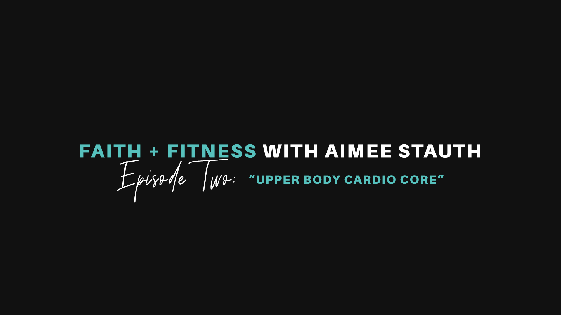 Upper Body, Cardio, and Core