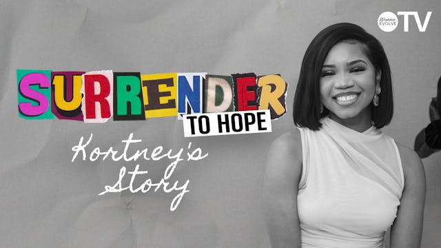 Surrender To Hope: Kourtney's Story