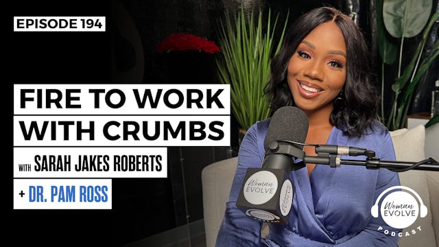 Fire to Work with Crumbs w/ Pam Ross