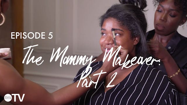 The Mommy Makeover: Part 2