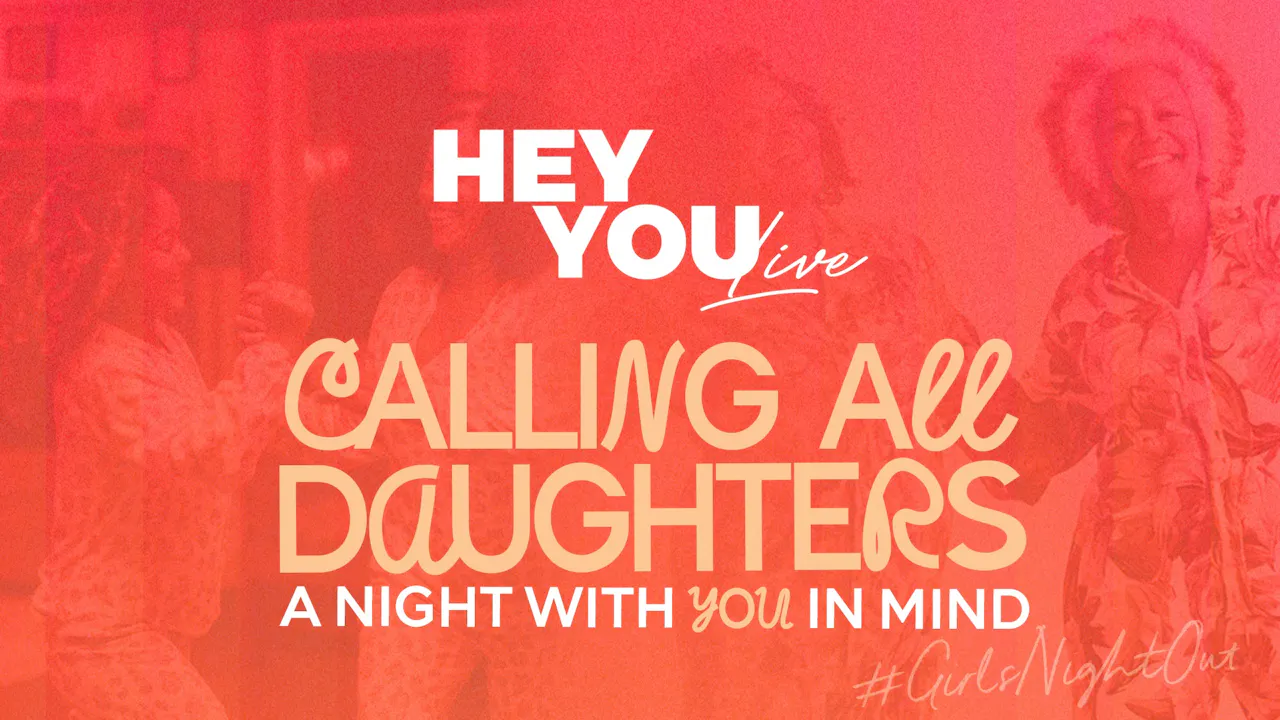 Calling All Daughters - Hey You - Woman Evolve TV