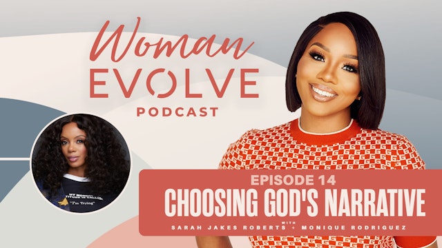Choosing God's Narrative w/ Monique Rodriguez