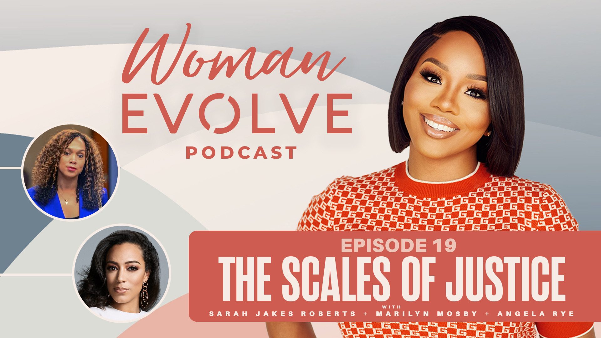 The Scales of Justice With Sarah Jakes Roberts and Marilyn Mosby and Angela Rye
