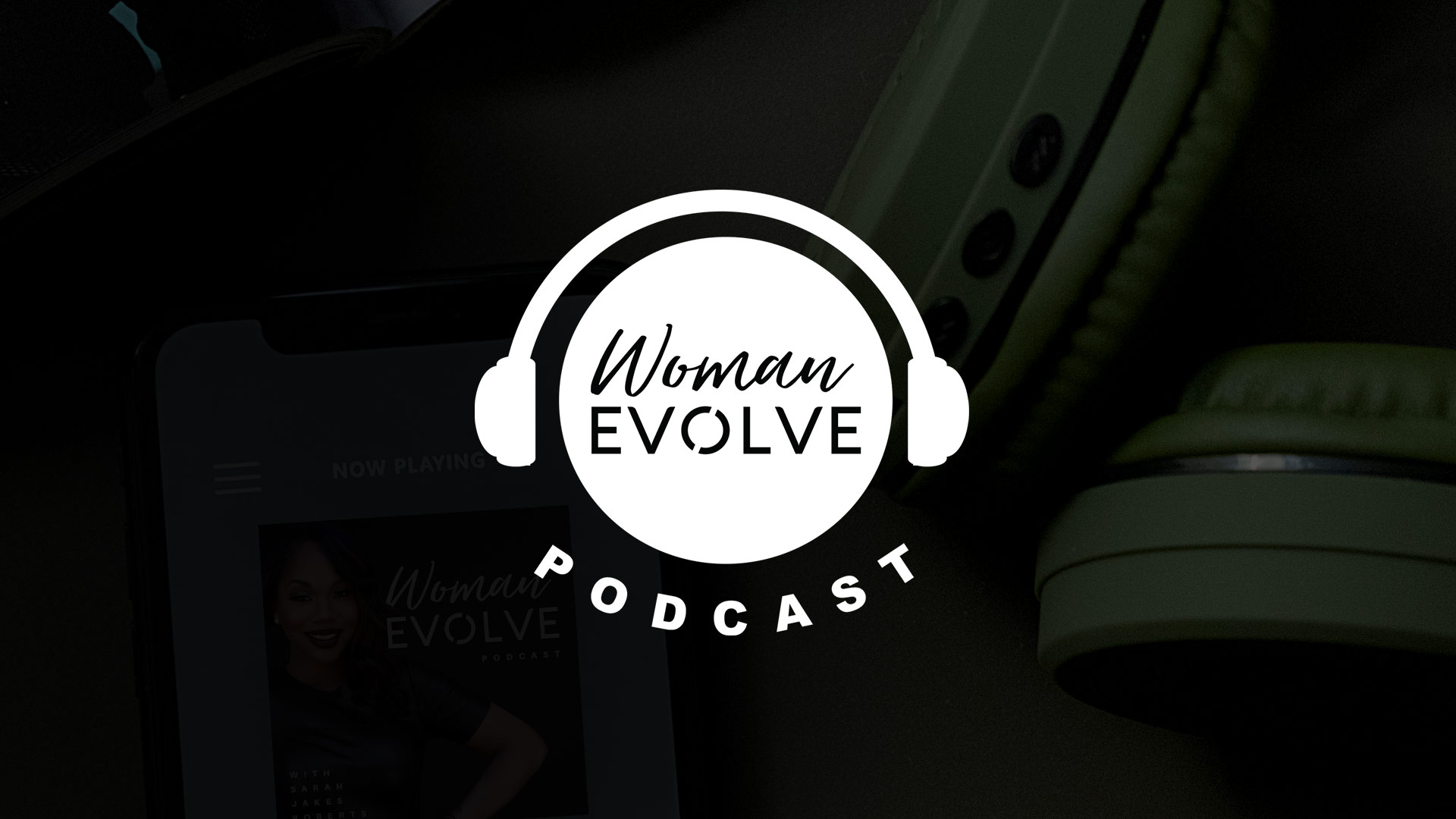 Woman Evolve Podcast Woman Evolve TV