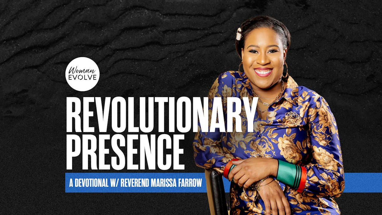 Revolutionary Presence Devotional w/ Marissa Farrow
