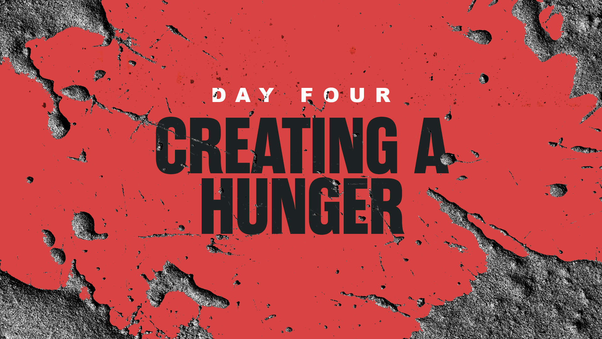 Day 4: Creating a Hunger