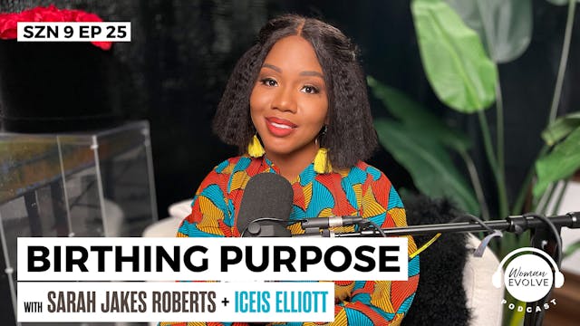 Birthing Purpose w/ Iceis Elliott
