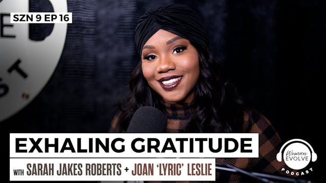Exhaling Gratitude w/ Joan Leslie