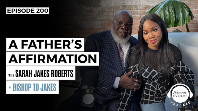 A Father’s Affirmation w/ Bishop T.D. Jakes