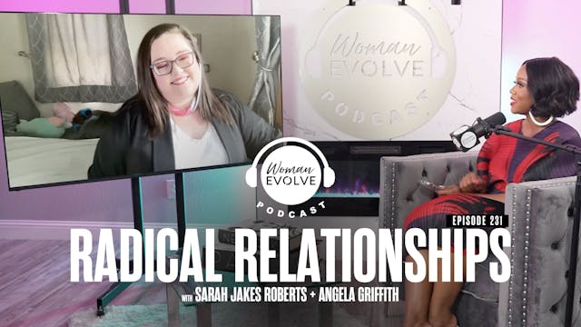 Radical Relationships w/ Angela Griffith