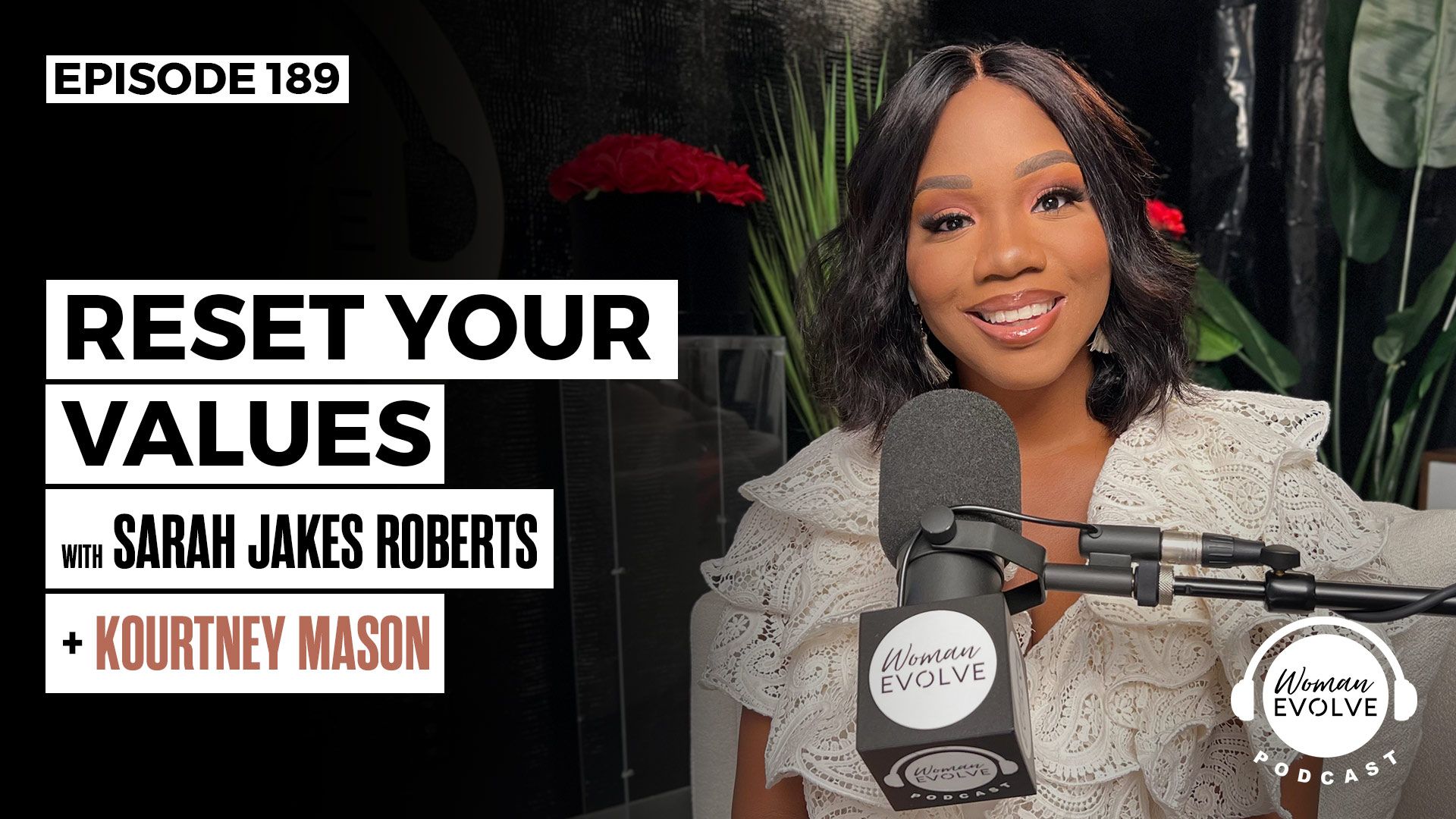 Reset Your Values W/ Kourtney Mason - Woman Evolve Podcast - Woman ...