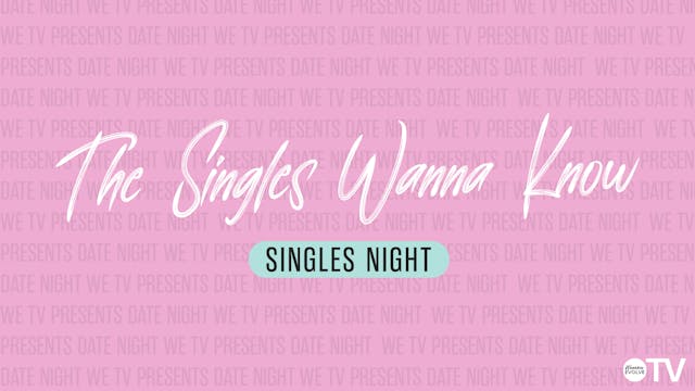 The Singles Wanna Know: Singles Night