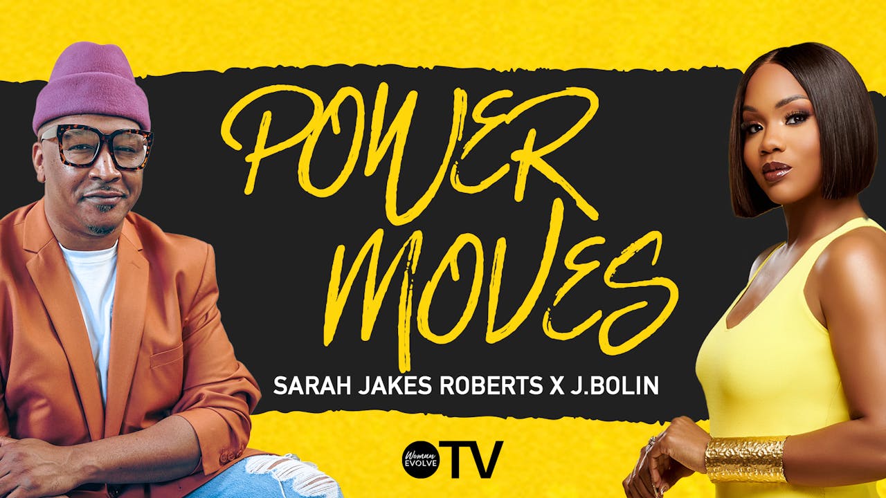 Power Moves Tour Sarah Jakes Roberts x J Bolin Woman Evolve TV