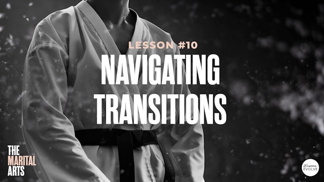 Navigating Transitions