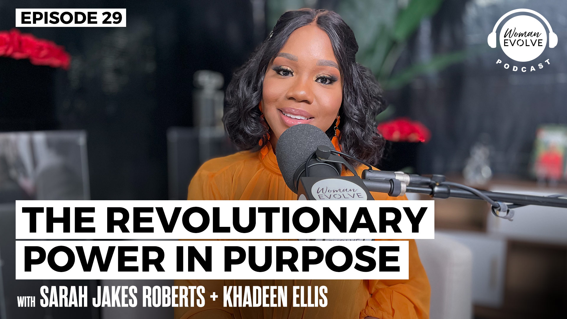 The Revolutionary Power in Purpose w/ Khadeen Ellis