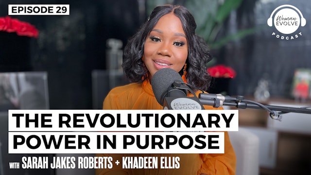 The Revolutionary Power in Purpose w/ Khadeen Ellis