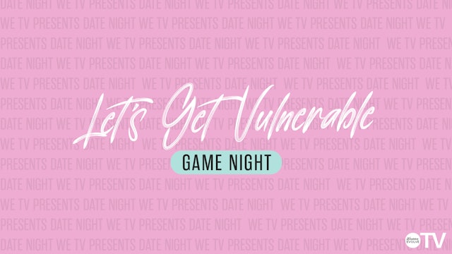 Let's Get Vulnerable: Game Night
