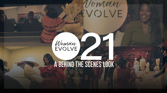 Woman Evolve '21: A Behind the Scenes Look