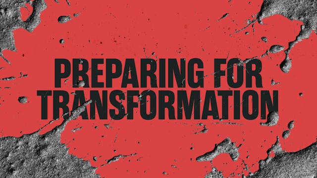 Day 1: Preparing for Transformation