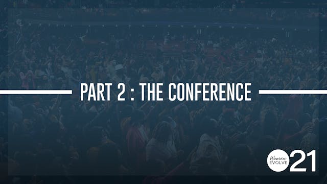 Part 2: The Conference