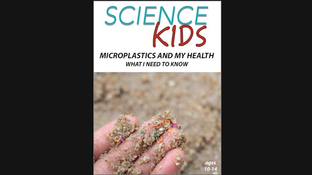 Science Kids: Microplastics and My He...