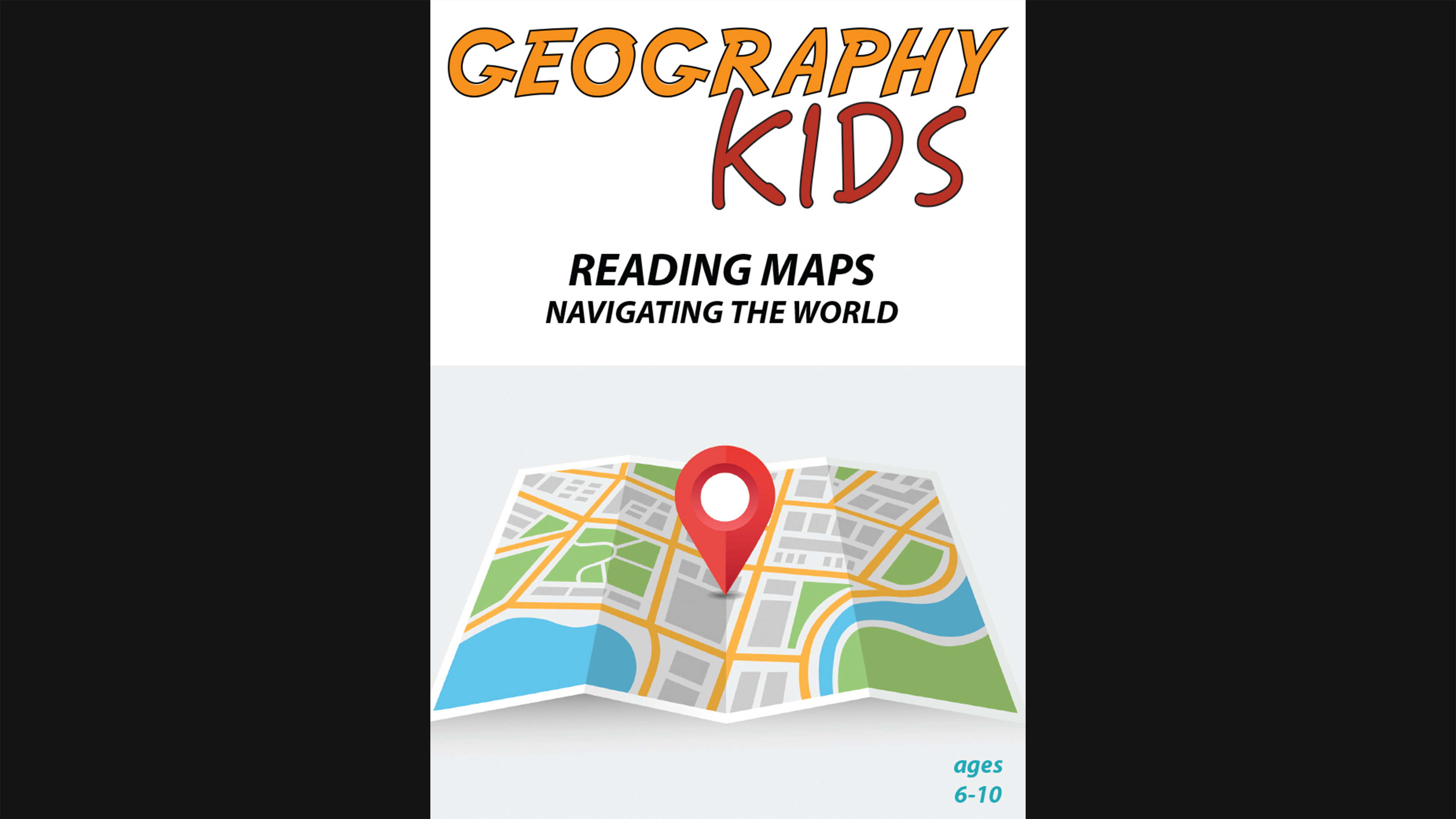 Geography Kids - Reading Maps - Navigating the World