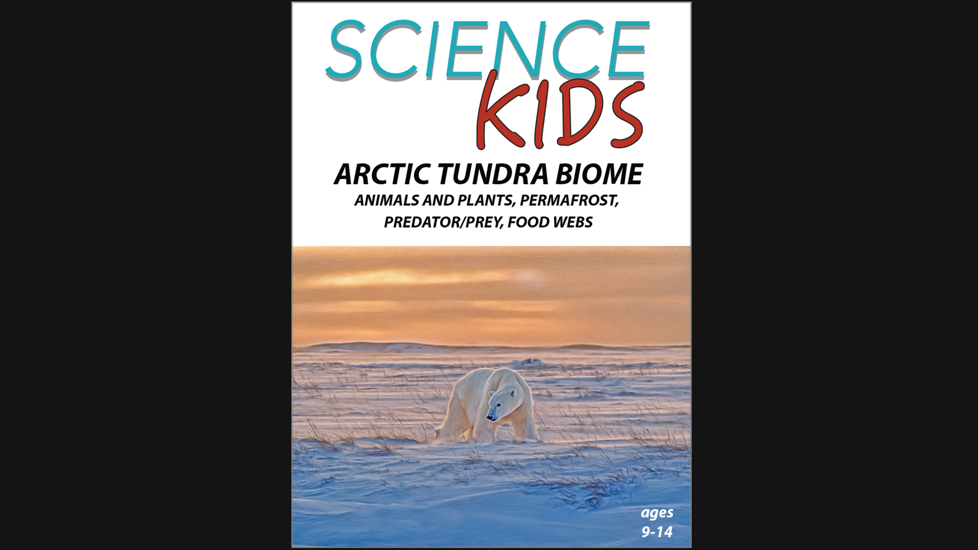 Science Kids: Arctic Tundra Biome