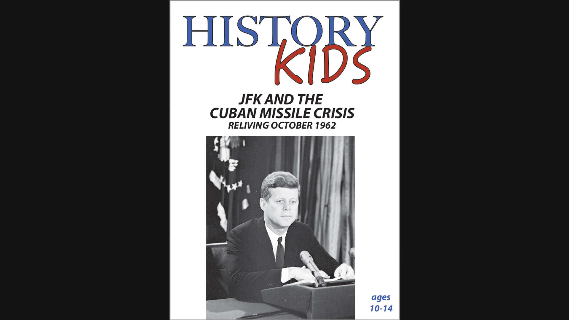 History kids - JFK and the Cuban Missile Crisis