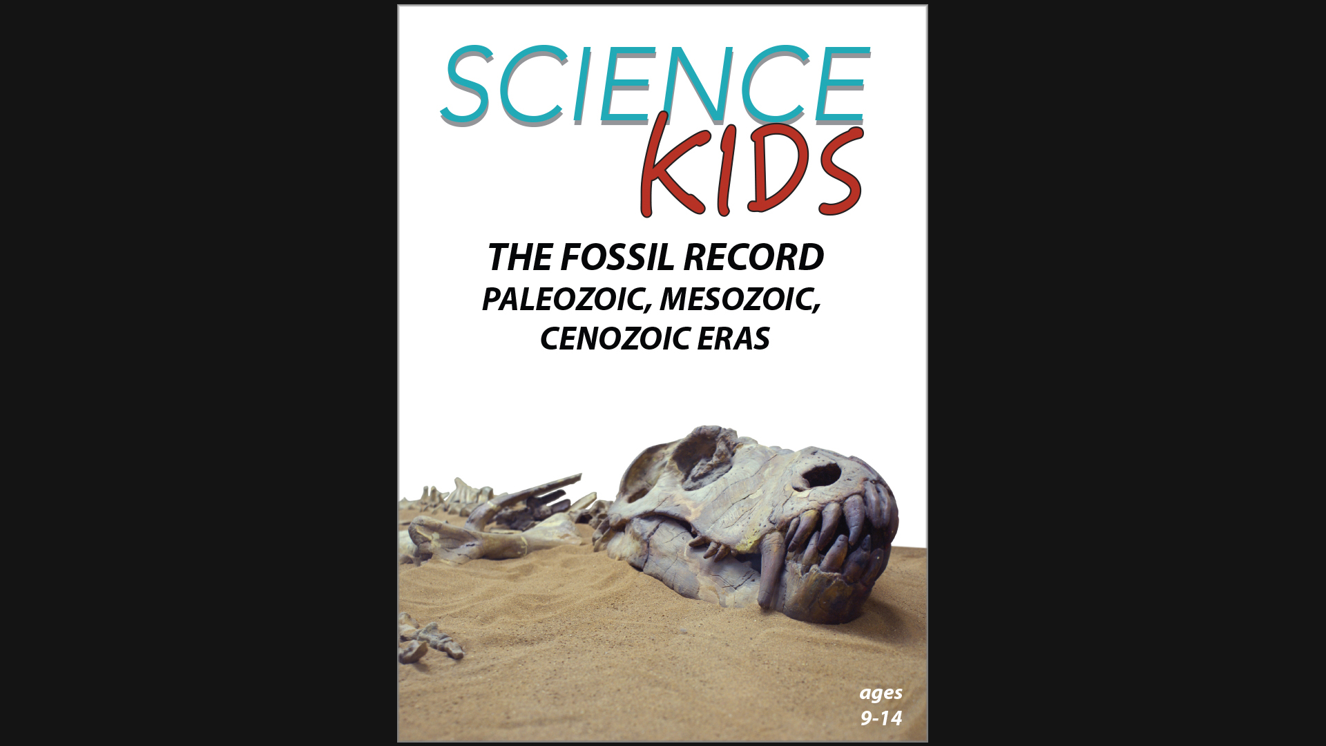 Science Kids - The Fossil Record - Paleozoic, Mesozoic, Cenozoic Eras