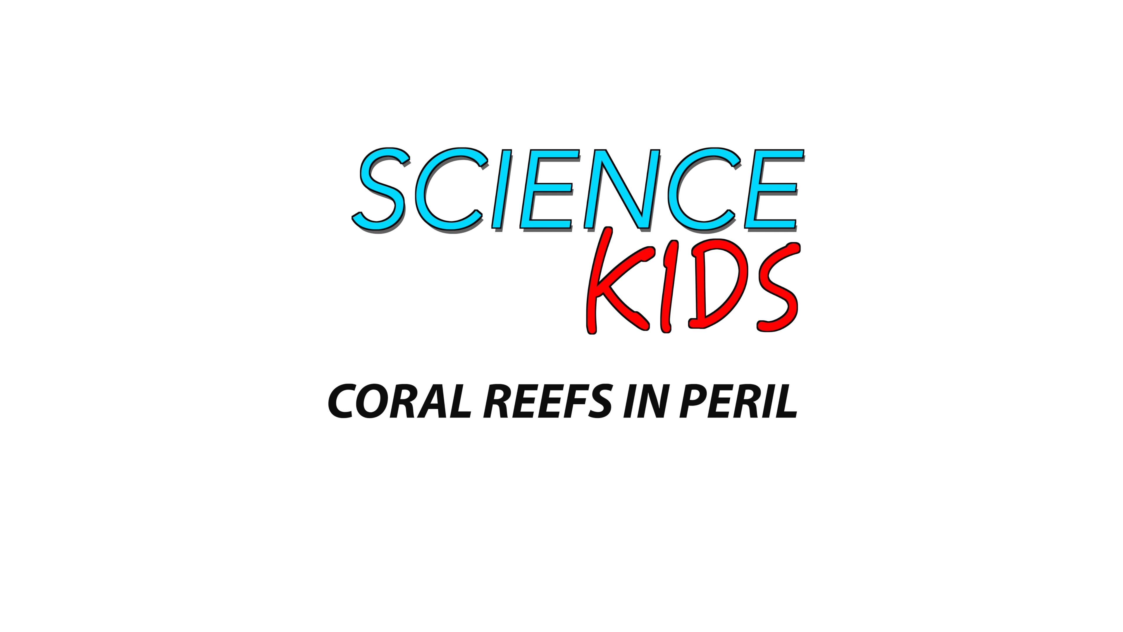 Science Kids: Coral Reefs in Peril
