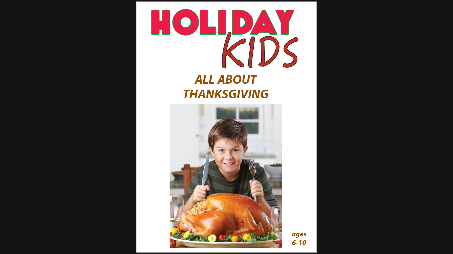 Holiday Kids - All About Thanksgiving