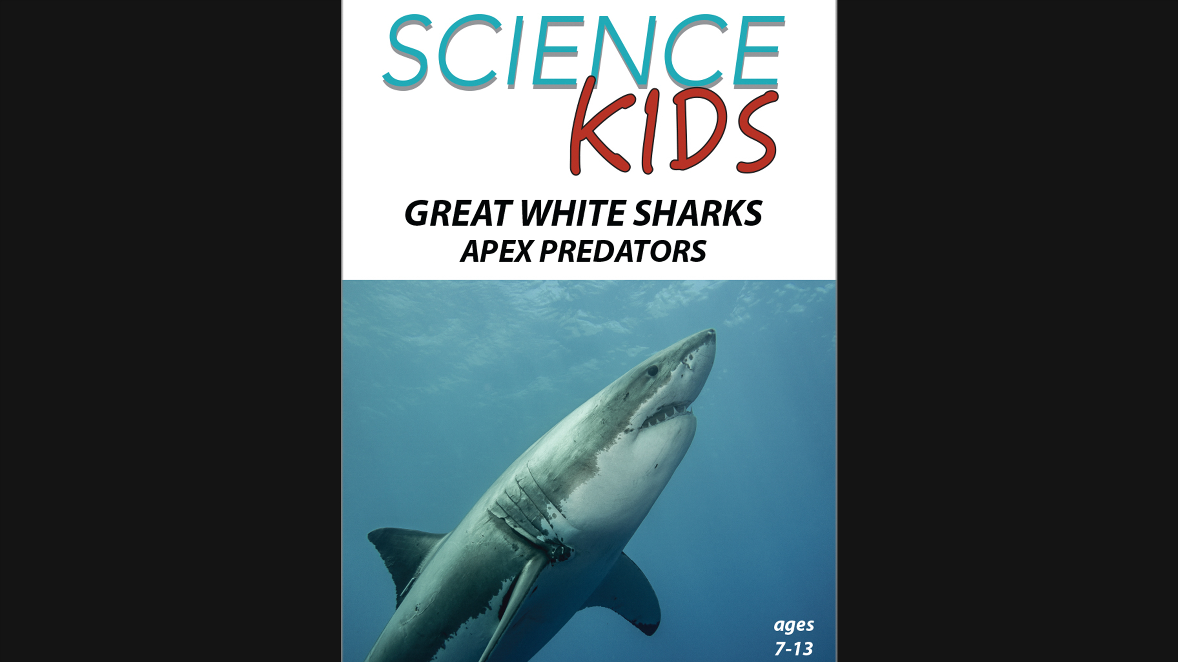 Science Kids - Great White Sharks - Apex Predators