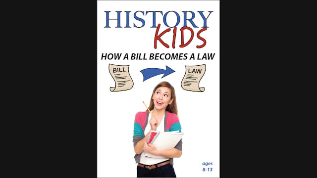 History Kids - How a Bill Becomes a Law