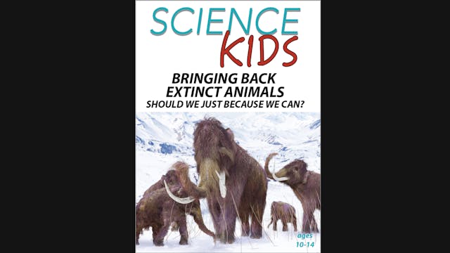 Science Kids: Bringing Back Extinct A...