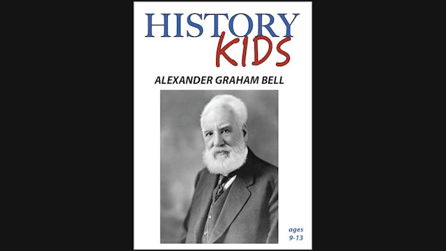 History Kids - Alexander Graham Bell
