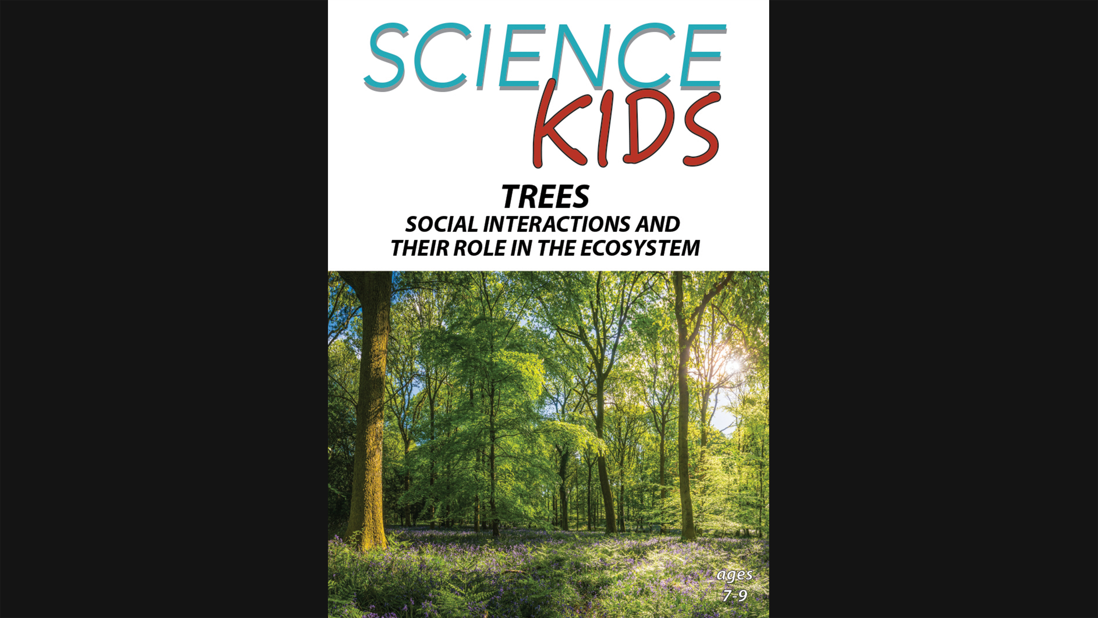 Science Kids - Trees - Social Interactions and their Role in the Ecosystem 