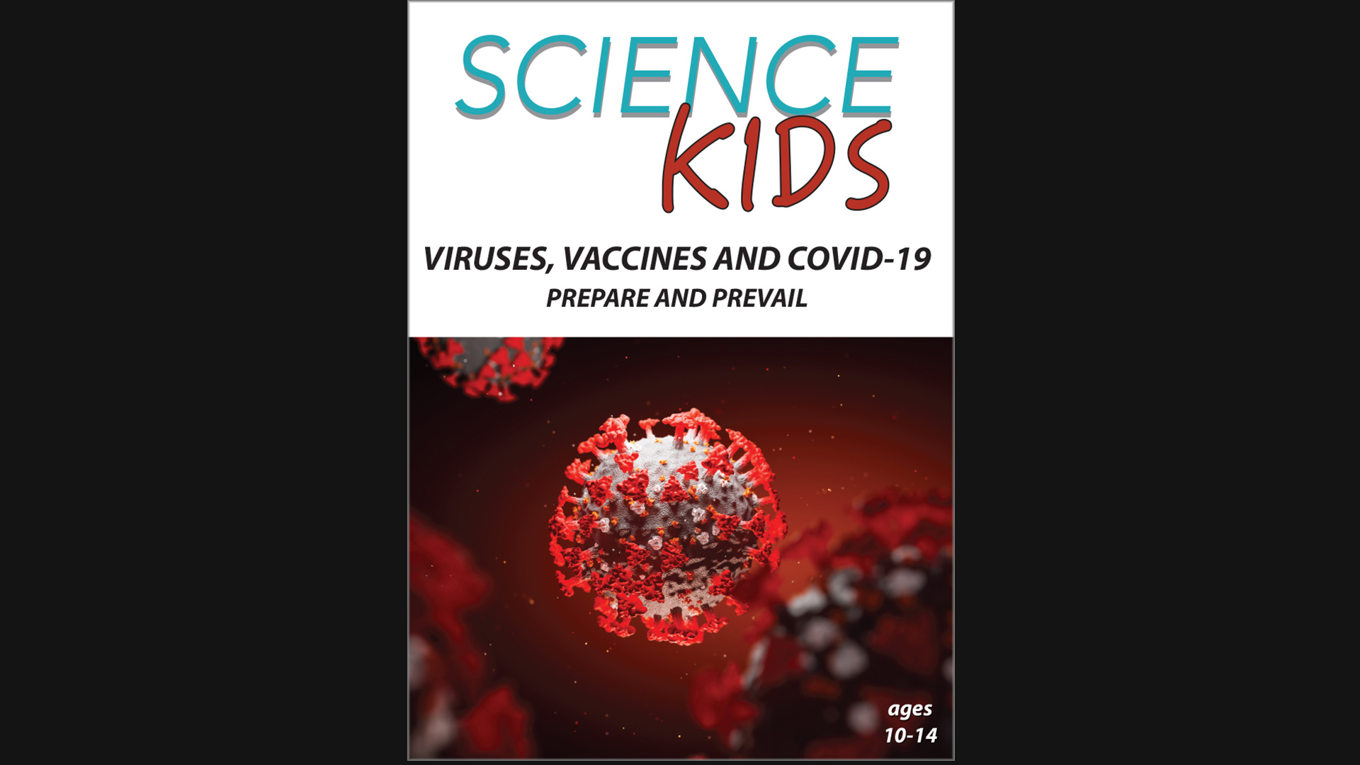 Science Kids - Viruses, Vaccines and COVID-19 - Prepare and Prevail