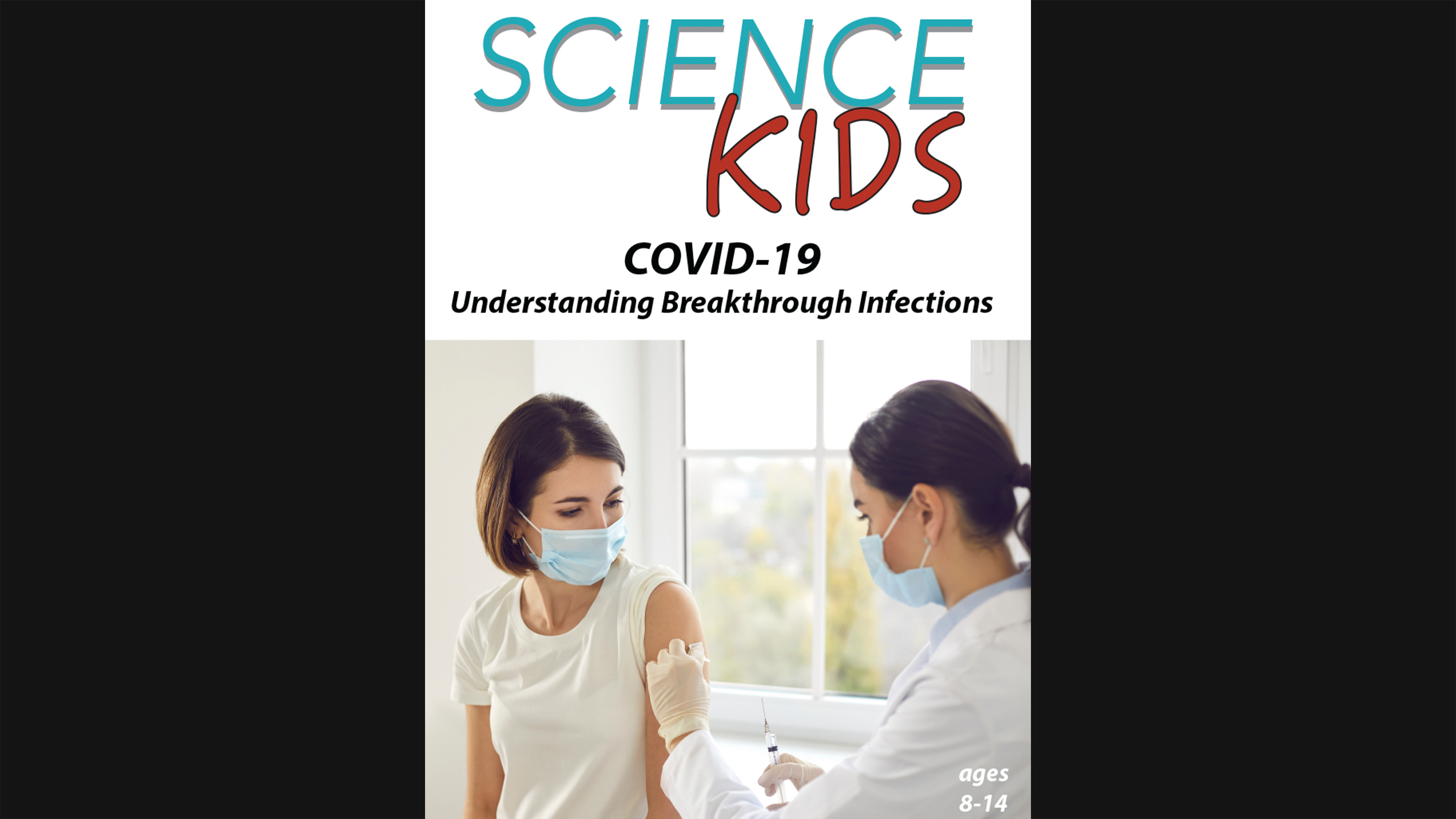 Science Kids - COVID-19 - Understanding Breakthrough Infections