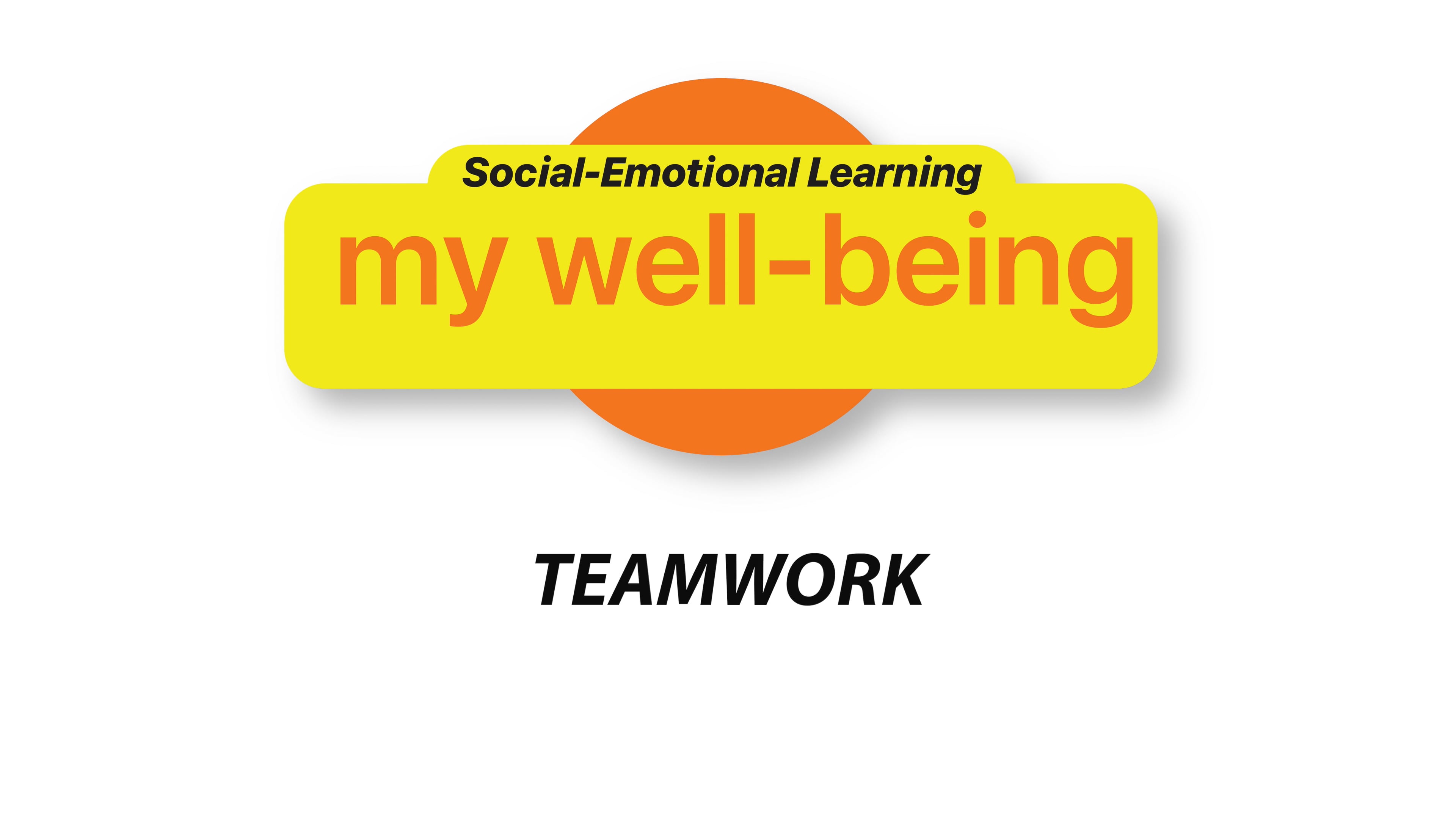 Social Emotional Learning - My Well-Being: Teamwork