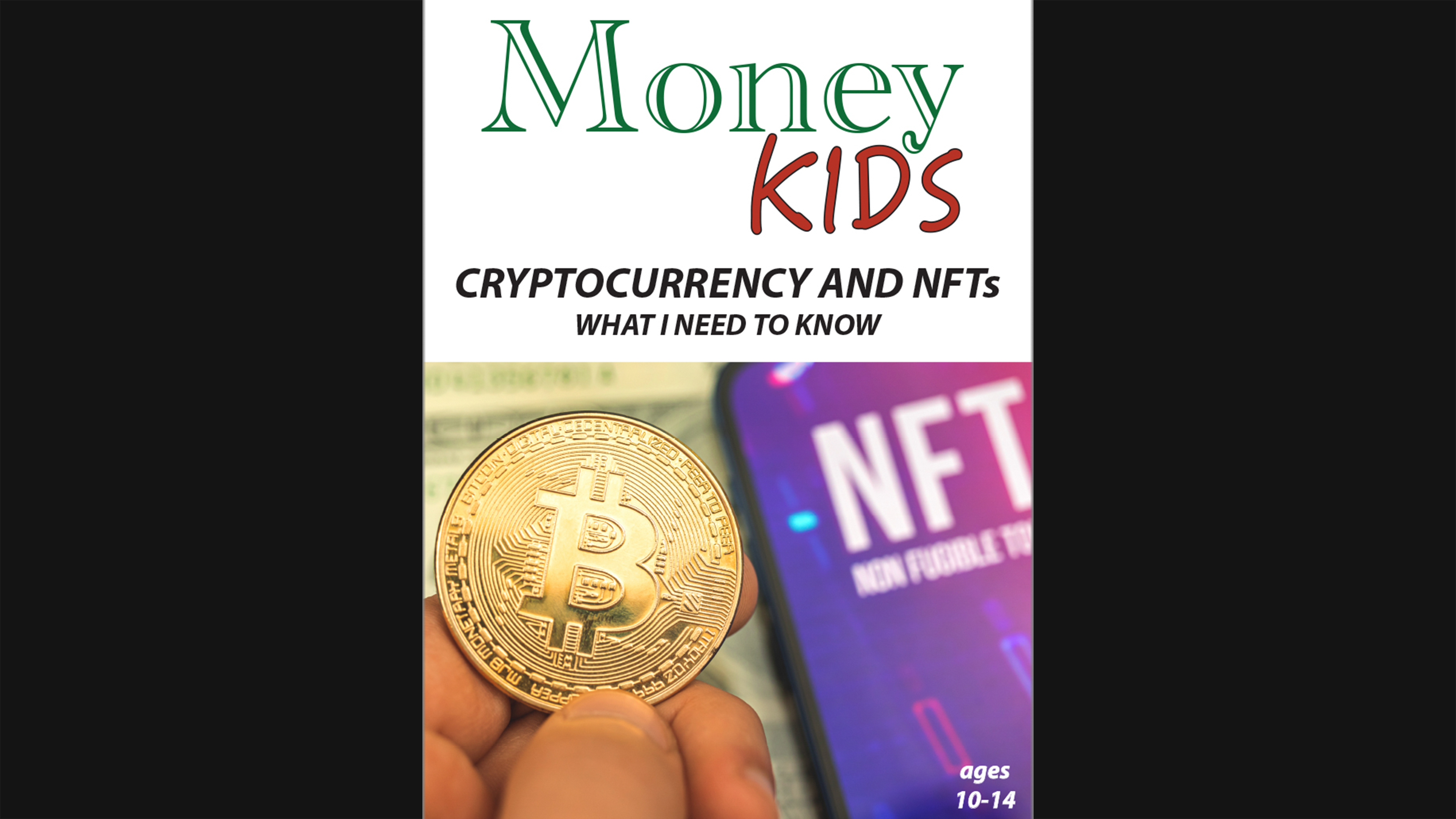 Money Kids - Cryptocurrency and NFTs - What I Need to Know