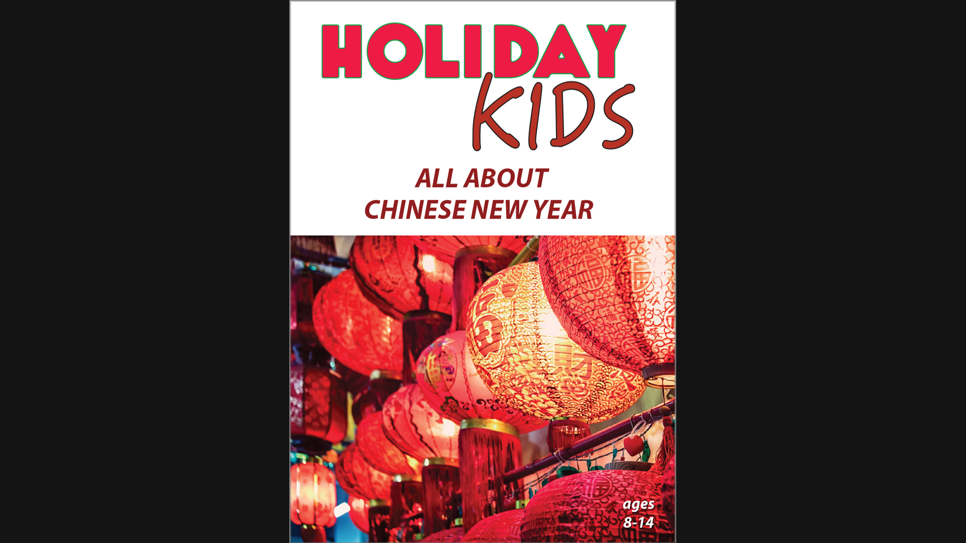 Holiday Kids - All About Chinese New Year