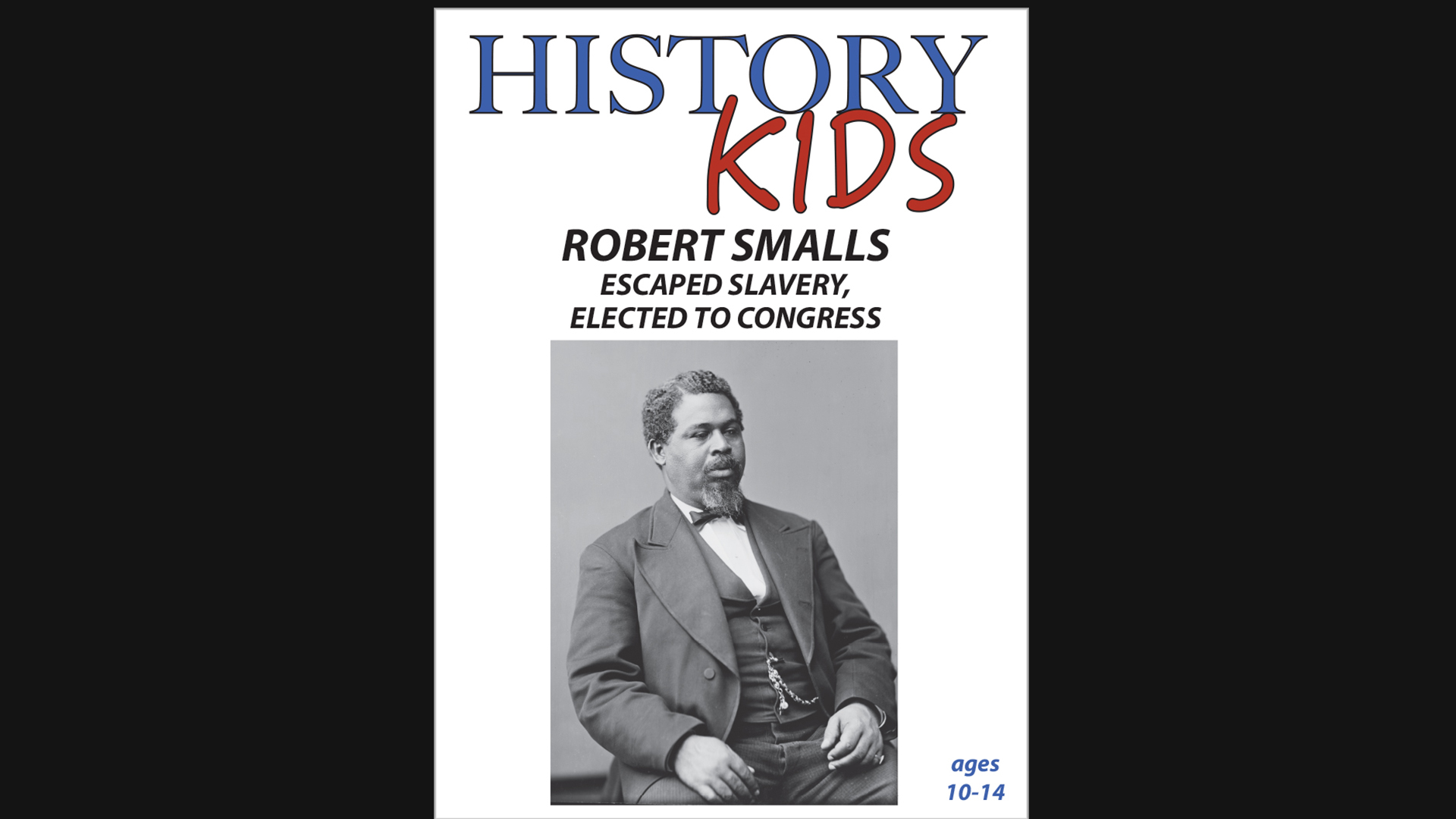 History Kids: Robert Smalls
