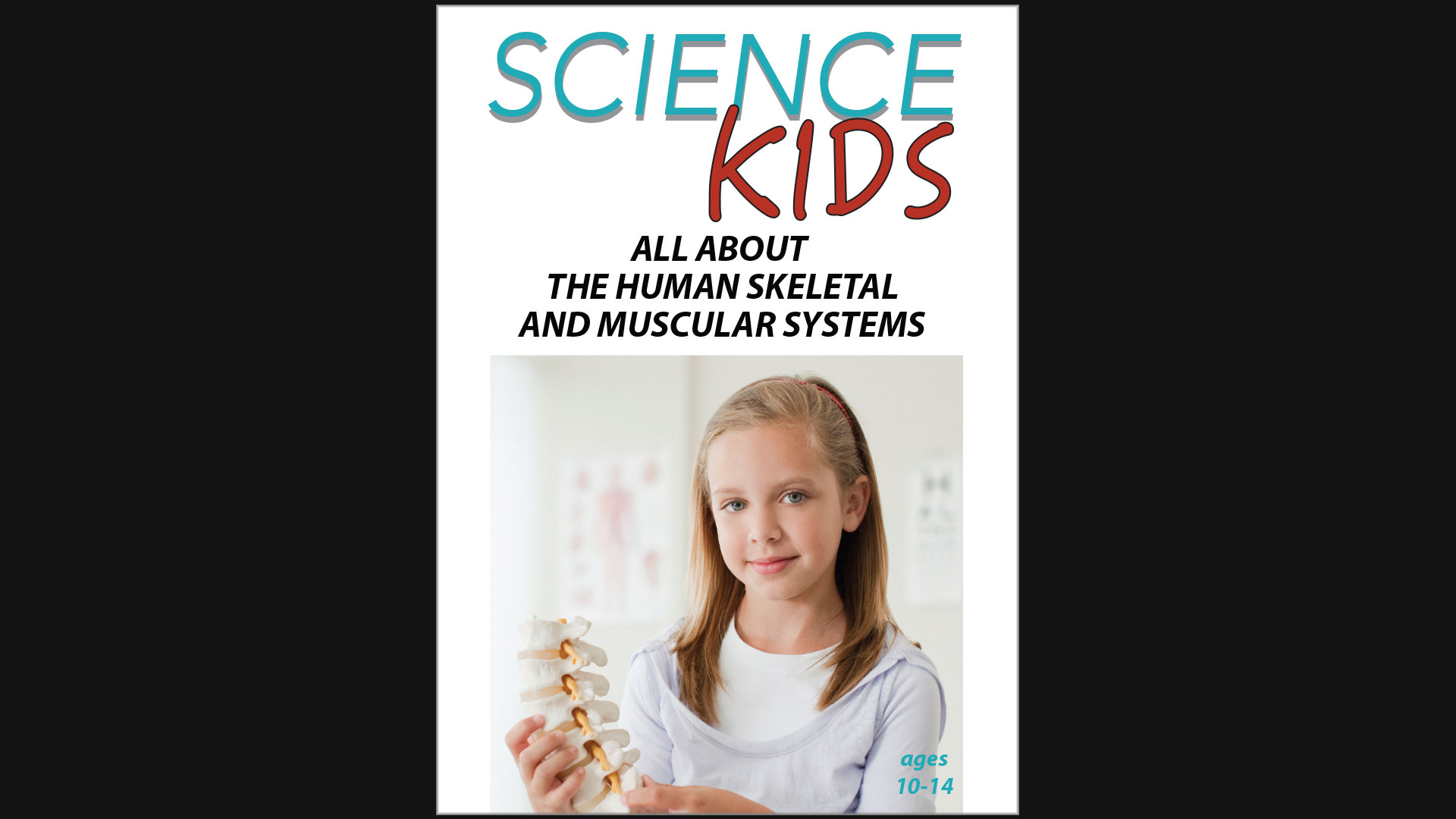 Science Kids - All About The Human Skeletal and Muscular Systems
