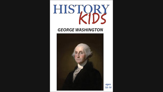 History Kids - George Washington