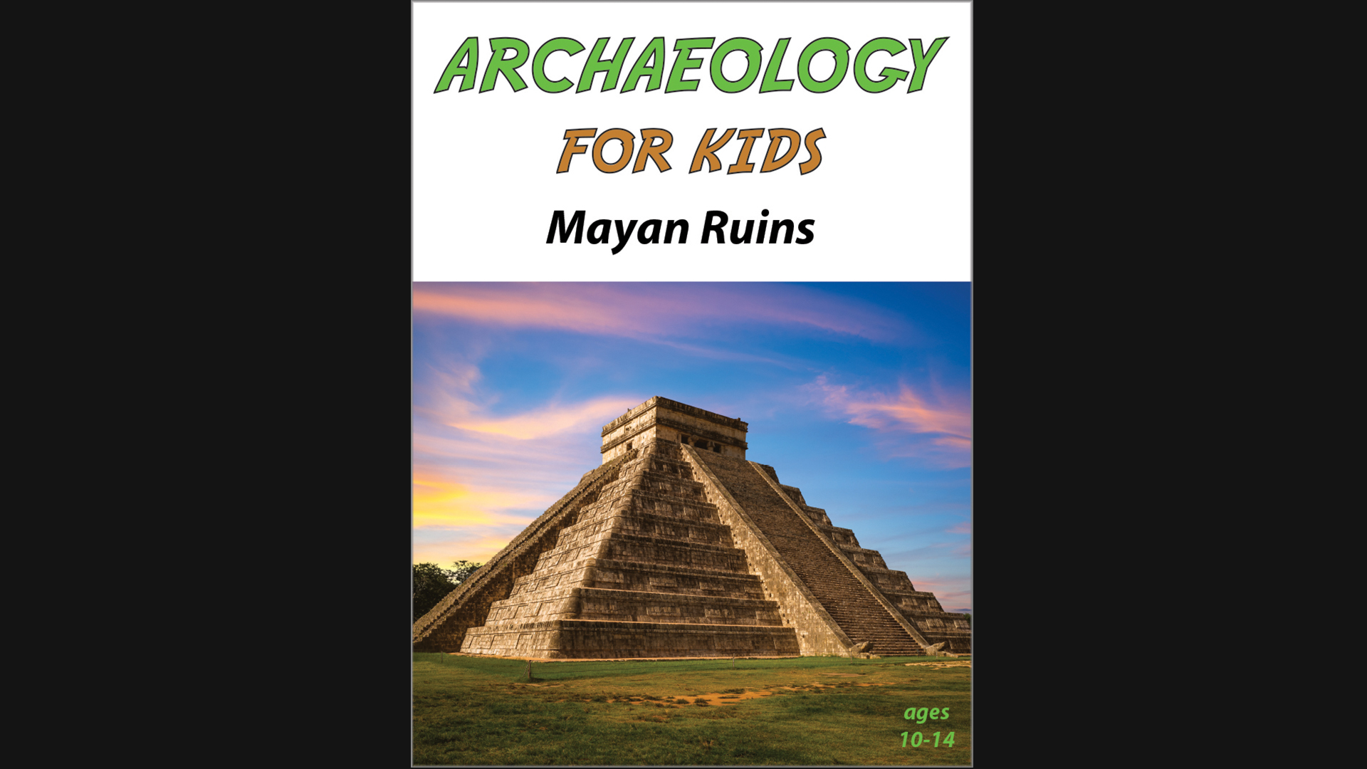 Archaeology for Kids: Mayan Ruins