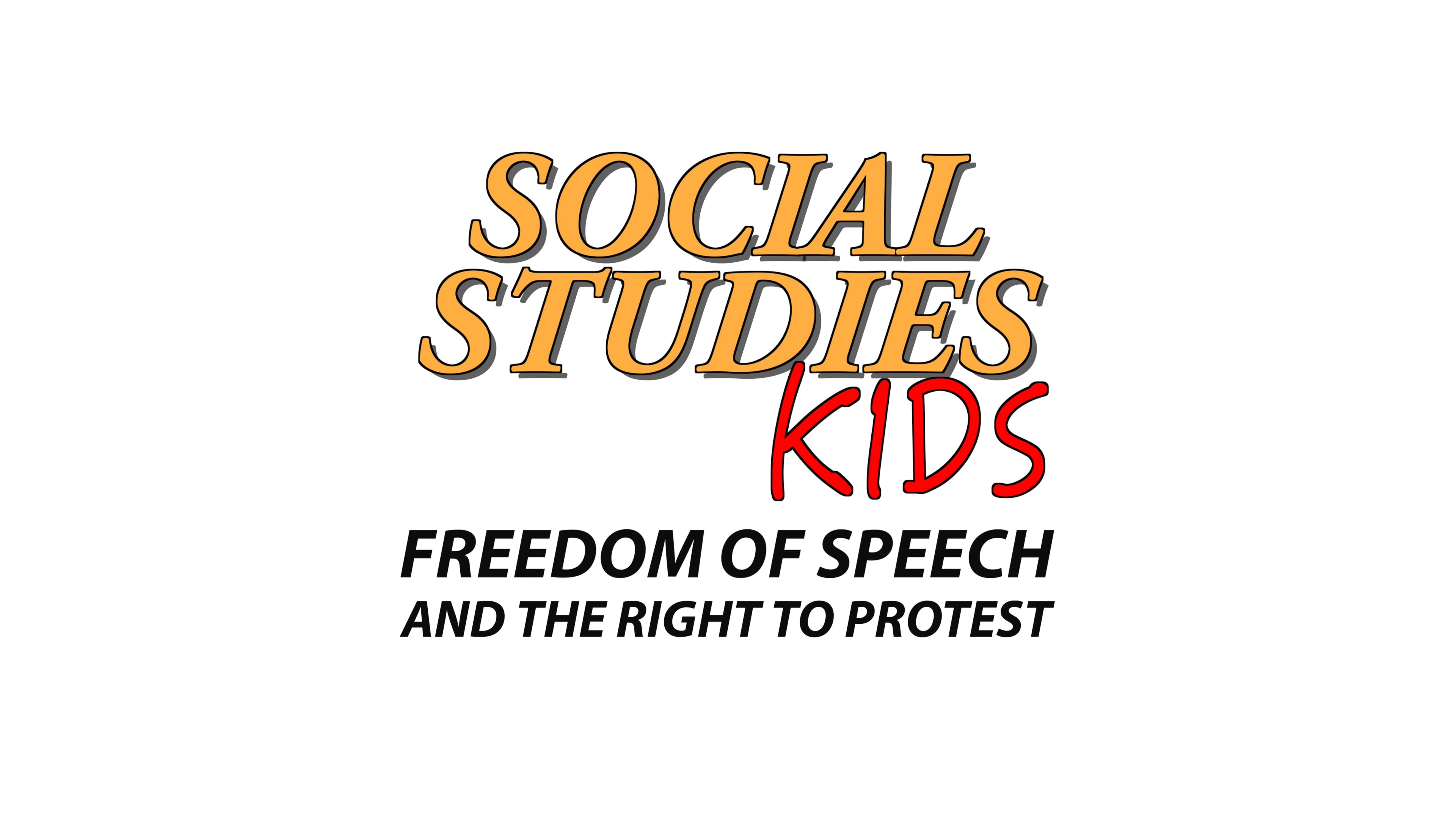 Social Studies Kids - Freedom of Speech and the Right to Protest